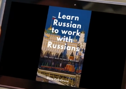 eBook/paperback "Learn Russian to work with Russians: The easy way to speak Russian" by Elena Kaledinova